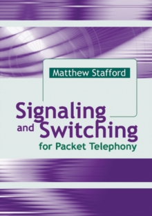 Signaling and Switching for Packet Telephony