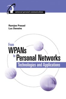 From WPANs to Personal Networks : Technologies and Applications