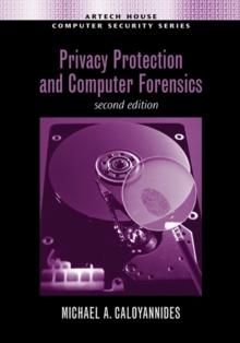 Privacy Protection and Computer Forensics, Second Edition