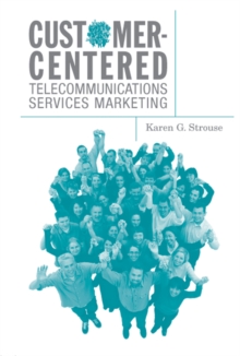 Customer-Centered Telecommunications Services Marketing