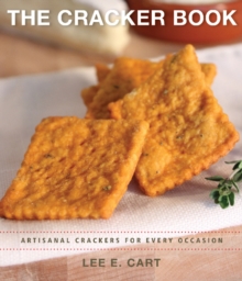Cracker Book : Artisanal Crackers for Every Occasion, Paperback / softback Book Cracker Book : Artisanal Crackers for Every Occasion, Paperback / softback Book