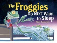 The Froggies Do NOT Want to Sleep