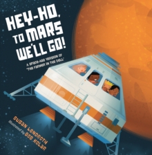 Hey-Ho, To Mars We'll Go!, Hardback Book Hey-Ho, To Mars We'll Go!, Hardback Book