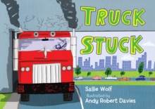 Truck Stuck, Board book Book Truck Stuck, Board book Book