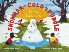 Snowman - Cold = Puddle : Spring Equations, Hardback Book Snowman - Cold = Puddle : Spring Equations, Hardback Book