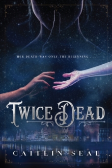 Twice Dead, Hardback Book Twice Dead, Hardback Book