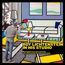 Roy Lichtenstein in His Studio, Hardback Book Roy Lichtenstein in His Studio, Hardback Book