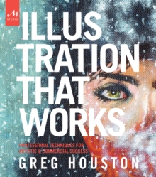 Illustration That Works, Paperback / softback Book Illustration That Works, Paperback / softback Book