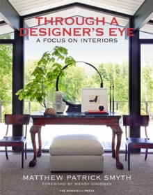 Through a Designer's Eye : A Focus on Interiors