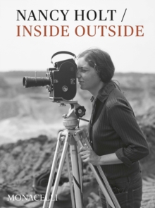 Nancy Holt : Inside/Outside