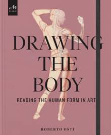 Drawing the Body : Reading the Human Form in Art