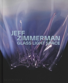 Jeff Zimmerman : Glass Light Space