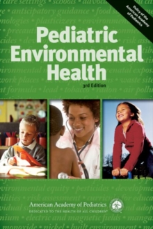Pediatric Environmental Health, Paperback Book Pediatric Environmental Health, Paperback Book