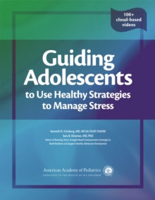 Guiding Adolescents to Use Healthy Strategies to Manage Stress