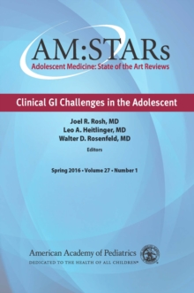 AM:STARs Clinical GI Challenges in the Adolescent : Adolescent Medicine State of the Art Reviews, Vol 27 Number 1