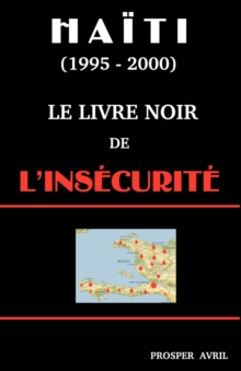 Le Livre Noir de L'Insecurite (Deuxieme Edition)