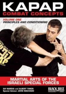 Kapap Combat Concepts: Martial Arts of the Israeli Special Forces : Volume One: Principles and Conditioning, DVD video Book Kapap Combat Concepts: Martial Arts of the Israeli Special Forces : Volume One: Principles and Conditioning, DVD video Book