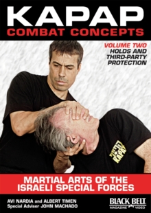 Kapap Combat Concepts: Martial Arts of the Israeli Special Forces : Volume Two: Holds and Third-Party Protection, DVD video Book Kapap Combat Concepts: Martial Arts of the Israeli Special Forces : Volume Two: Holds and Third-Party Protection, DVD video Book