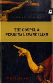 The Gospel and Personal Evangelism, Paperback / softback Book The Gospel and Personal Evangelism, Paperback / softback Book