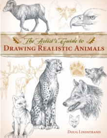 Artist's Guide to Drawing Realistic Animals