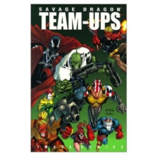 Savage Dragon: Greatest Team-Ups, Paperback / softback Book Savage Dragon: Greatest Team-Ups, Paperback / softback Book