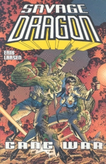 Savage Dragon Volume 6: Gang War, Paperback / softback Book Savage Dragon Volume 6: Gang War, Paperback / softback Book