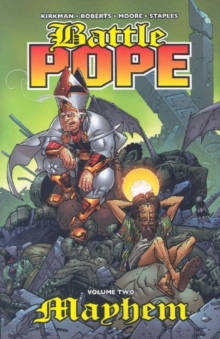 Battle Pope : Battle Pope Volume 2: Mayhem Mayhem v. 2, Paperback Book Battle Pope : Battle Pope Volume 2: Mayhem Mayhem v. 2, Paperback Book