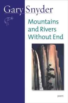 Mountains And Rivers Without End : Poem