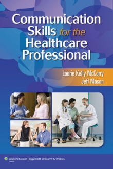 Communication Skills for the Healthcare Professional, Paperback Book Communication Skills for the Healthcare Professional, Paperback Book