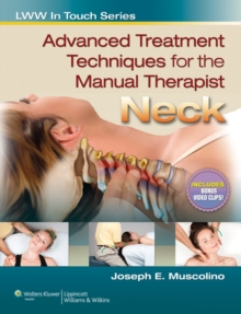 Advanced Treatment Techniques for the Manual Therapist : Neck, Paperback / softback Book Advanced Treatment Techniques for the Manual Therapist : Neck, Paperback / softback Book
