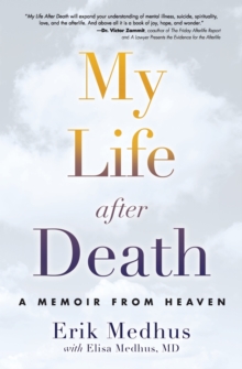 My Life After Death : A Memoir from Heaven, Paperback Book My Life After Death : A Memoir from Heaven, Paperback Book