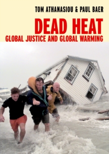 Dead Heat : Globalization and Global Warming (OMP), Paperback / softback Book Dead Heat : Globalization and Global Warming (OMP), Paperback / softback Book