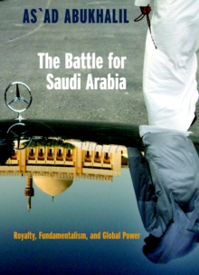 The Battle For Saudi Arabia, Paperback / softback Book The Battle For Saudi Arabia, Paperback / softback Book