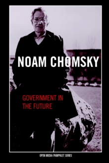 Government in the Future : An Open Media Pamphlet, Paperback Book Government in the Future : An Open Media Pamphlet, Paperback Book