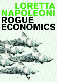 Rogue Economics, Hardback Book Rogue Economics, Hardback Book