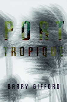 Port Tropique, Paperback / softback Book Port Tropique, Paperback / softback Book