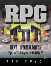 RPG TnT : 101 Dynamite Tips 'n Techniques with RPG IV, Paperback Book RPG TnT : 101 Dynamite Tips 'n Techniques with RPG IV, Paperback Book