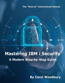 Mastering IBM i Security