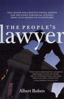 The People's Lawyer : The Story of the Center for Constitutional Rights, Paperback / softback Book The People's Lawyer : The Story of the Center for Constitutional Rights, Paperback / softback Book