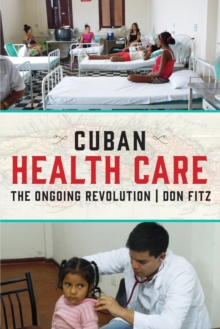 Cuban Health Care : The Ongoing Revolution