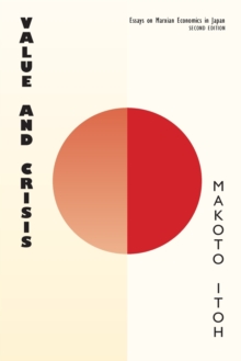 Value and Crisis : Essays on Marxian Economics in Japan