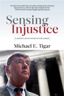 Sensing Injustice : A Lawyer's Life in the Battle for Change