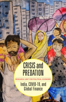 Crisis and Predation : India, COVID-19, and Global Finance