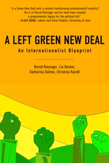 A Left Green New Deal : An Internationalist Blueprint