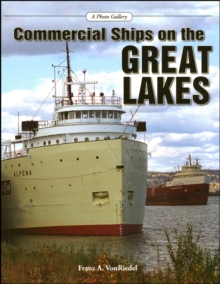 Commercial Ships on the Great Lakes : A Photo Gallery, Paperback Book Commercial Ships on the Great Lakes : A Photo Gallery, Paperback Book