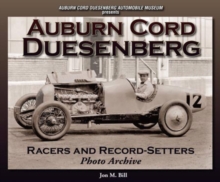 Auburn Cord Duesenberg : Racers and Record Setters Photo Archive, Paperback Book Auburn Cord Duesenberg : Racers and Record Setters Photo Archive, Paperback Book