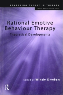 Rational Emotive Behaviour Therapy : Theoretical Developments, Paperback / softback Book Rational Emotive Behaviour Therapy : Theoretical Developments, Paperback / softback Book