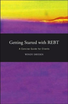 Getting Started with REBT : A Concise Guide for Clients