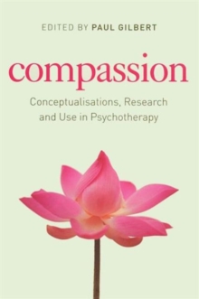 Compassion : Conceptualisations, Research and Use in Psychotherapy