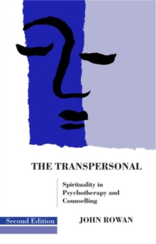 The Transpersonal : Spirituality in Psychotherapy and Counselling, Paperback Book The Transpersonal : Spirituality in Psychotherapy and Counselling, Paperback Book